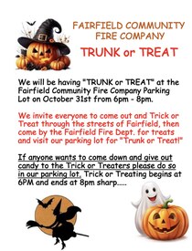 Trunk Or Treat - Fairfield Community Fire Company    October 31st from 6PM - 8PM.